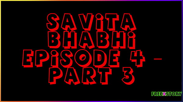 Savita Bhabhi Episode 4 Part 3 – Finally Savita Bhabhi fucked by Raj While her husband went for work